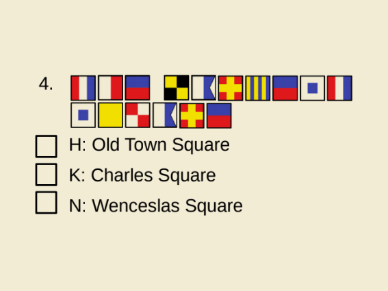 Šifřička v angličtině: věta zapsaná námořními signálními vlajkami a tři možnosti odpovědi - Old Town Square, Charles Square a Wenceslas Square.
